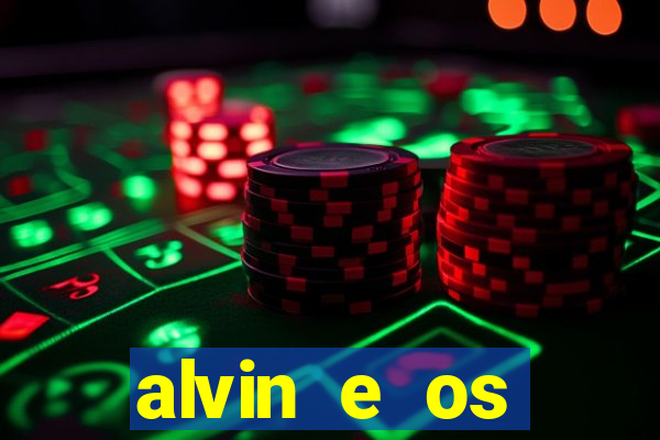 alvin e os esquilos redecanais